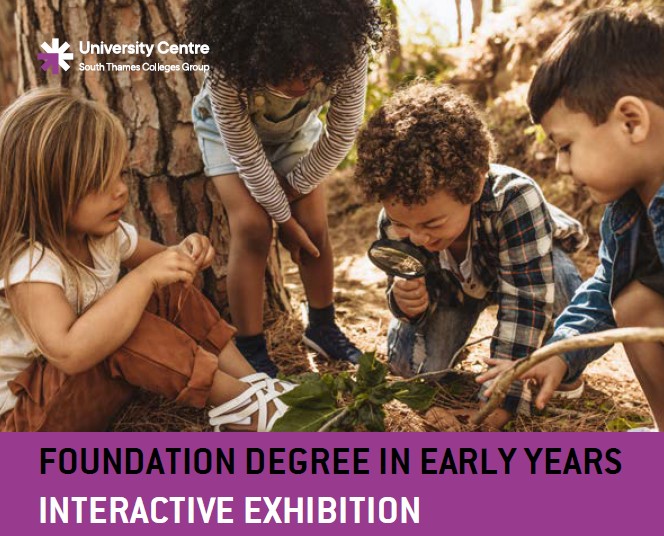 You are warmly invited to an Early Years Interactive Exhibition hosted by our Foundation Degree in Early Years students