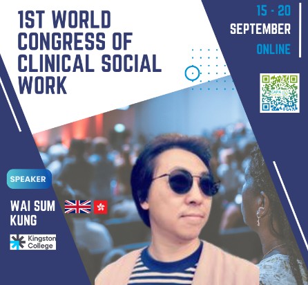 Kingston College Early Years (Social Work Specialism) tutor, Sum Kung, invited to speak at the First World Congress of Clinical Social Work